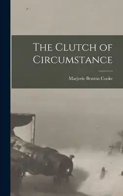 The Clutch of Circumstance