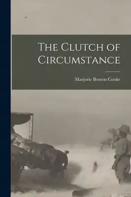 The Clutch of Circumstance