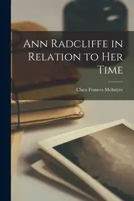 Ann Radcliffe in Relation to her Time