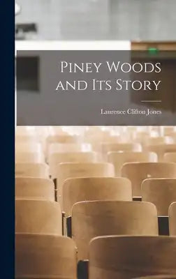 Piney Woods and Its Story