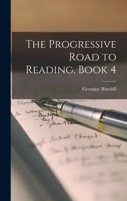 The Progressive Road to Reading, Book 4