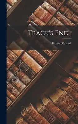 Track's End;