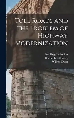 Toll Roads and the Problem of Highway Modernization