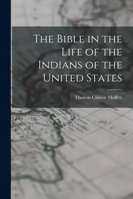 The Bible in the Life of the Indians of the United States