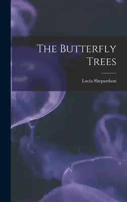 The Butterfly Trees