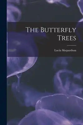 The Butterfly Trees