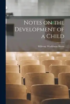 Notes on the Development of a Child
