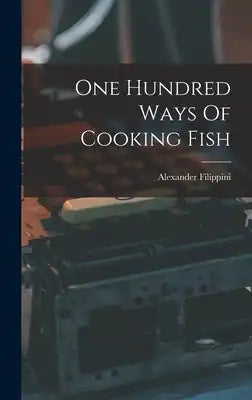 One Hundred Ways Of Cooking Fish