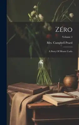 Zéro: A Story Of Monte Carlo; Volume 2