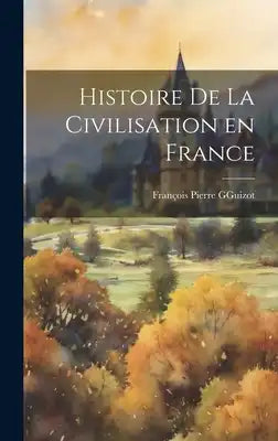 Histoire de la Civilisation en France