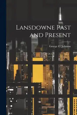Lansdowne Past and Present