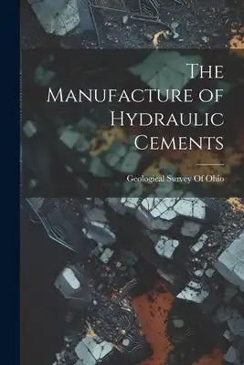 The Manufacture of Hydraulic Cements