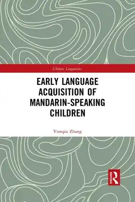 Early Language Acquisition of Mandarin-Speaking Children