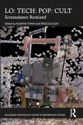 Lo: TECH: POP: CULT: Screendance Remixed