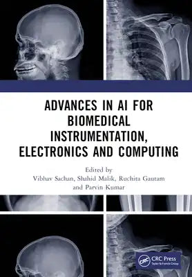 Advances in AI for Biomedical Instrumentation, Electronics and Computing: Proceedings of the 5th International Conference on Advances in AI for Biomed