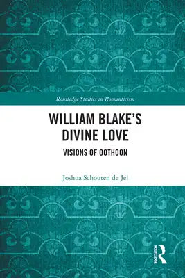 William Blake's Divine Love: Visions of Oothoon