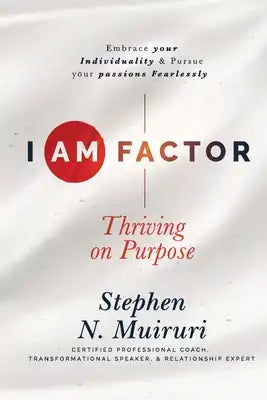 I Am Factor: Thriving On Purpose