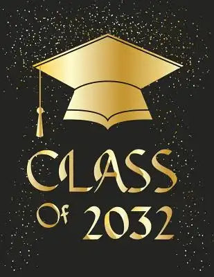 Class Of 2032: Funny Back To School notebook, Gift For Girls and Boys,109 College Ruled Line Paper, Cute School Notebook, School Comp