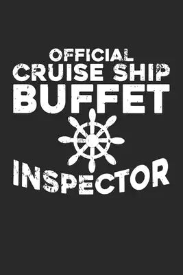 Official Cruise Ship Buffet Inspector: Kreuzfahrt Ozean Kapitän Notizbuch liniert DIN A5 - 120 Seiten für Notizen, Zeichnungen, Formeln - Organizer Sc