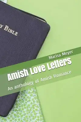 Amish Love Letters: An anthology of Amish Romance