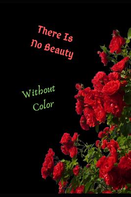 There Is No Beauty Without Color: 160 Inspirational Quotes of Positivity Notebook Composition Support for Adults & Teens with Depression Anxiety & Men