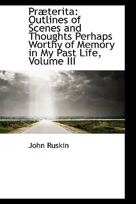 PR Terita: Outlines of Scenes and Thoughts Perhaps Worthy of Memory in My Past Life, Volume III