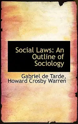 Social Laws: An Outline of Sociology