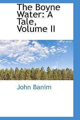 The Boyne Water: A Tale, Volume II