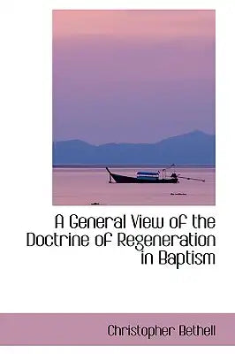 A General View of the Doctrine of Regeneration in Baptism