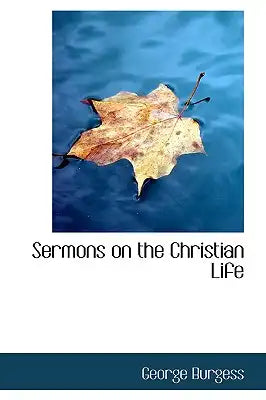 Sermons on the Christian Life