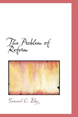 The Problem of Reform