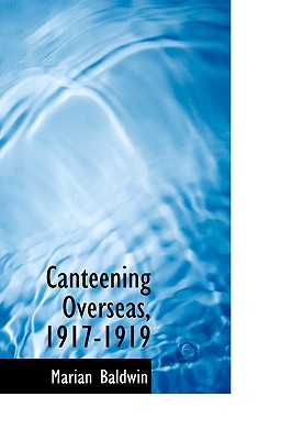 Canteening Overseas, 1917-1919