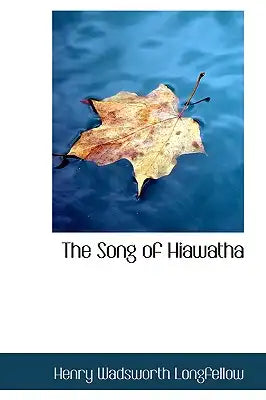 The Song of Hiawatha