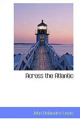 Across the Atlantic