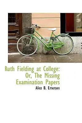 Ruth Fielding at College: Or, the Missing Examination Papers