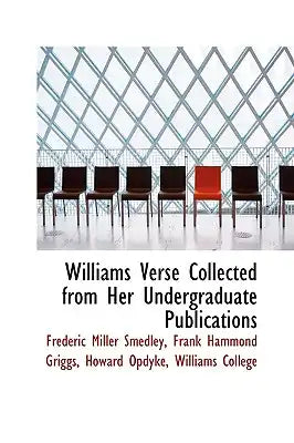 Williams Verse Collected from Her Undergraduate Publications