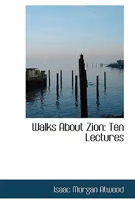 Walks about Zion: Ten Lectures