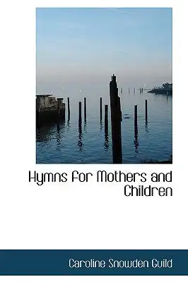 Hymns for Mothers and Children