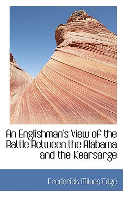 An Englishman's View of the Battle Between the Alabama and the Kearsarge