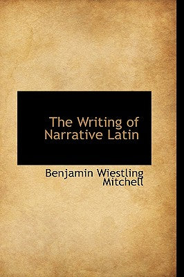 The Writing of Narrative Latin
