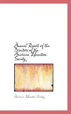 Annual Report of the Directors of the American Education Society