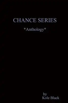 The CHANCE SERIES *Anthology*