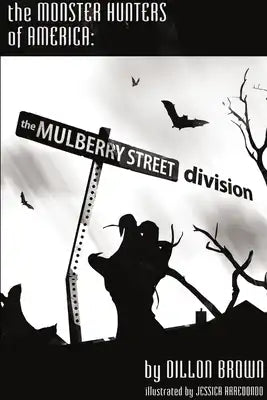 Monster Hunters of America: The Mulberry Street Division