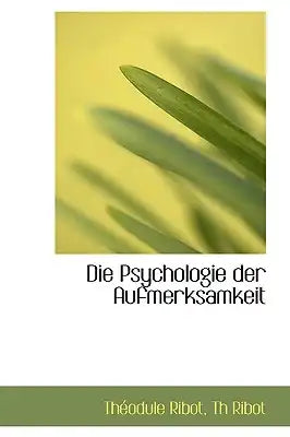 Die Psychologie Der Aufmerksamkeit