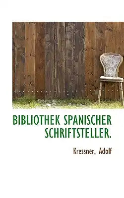 Bibliothek Spanischer Schriftsteller.