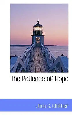 The Patience of Hope