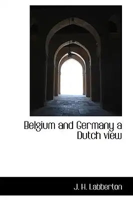 Belgium and Germany a Dutch View