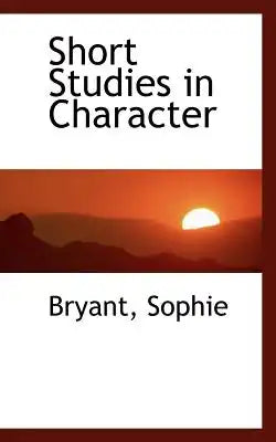 Short Studies in Character