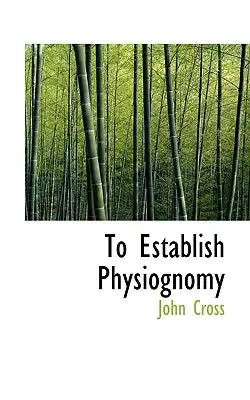 To Establish Physiognomy