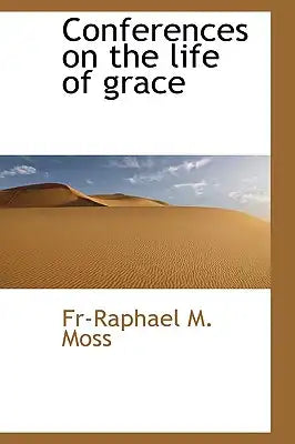 Conferences on the Life of Grace